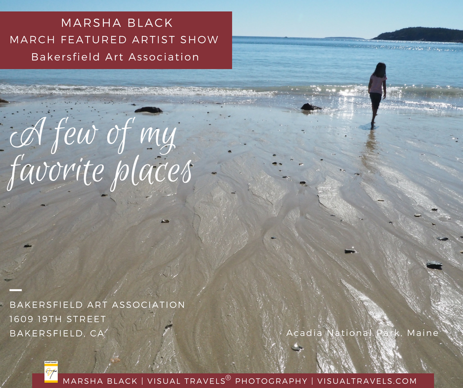 Marsha Black Photography Show, "A Few of My Favorite Places," will be on display March 1-30, 2018 as the Featured Artist at the Bakersfield Art Association